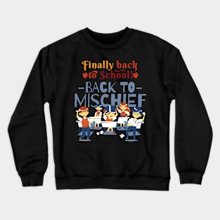 Back to School-Back to Mischief Crewneck Sweatshirt